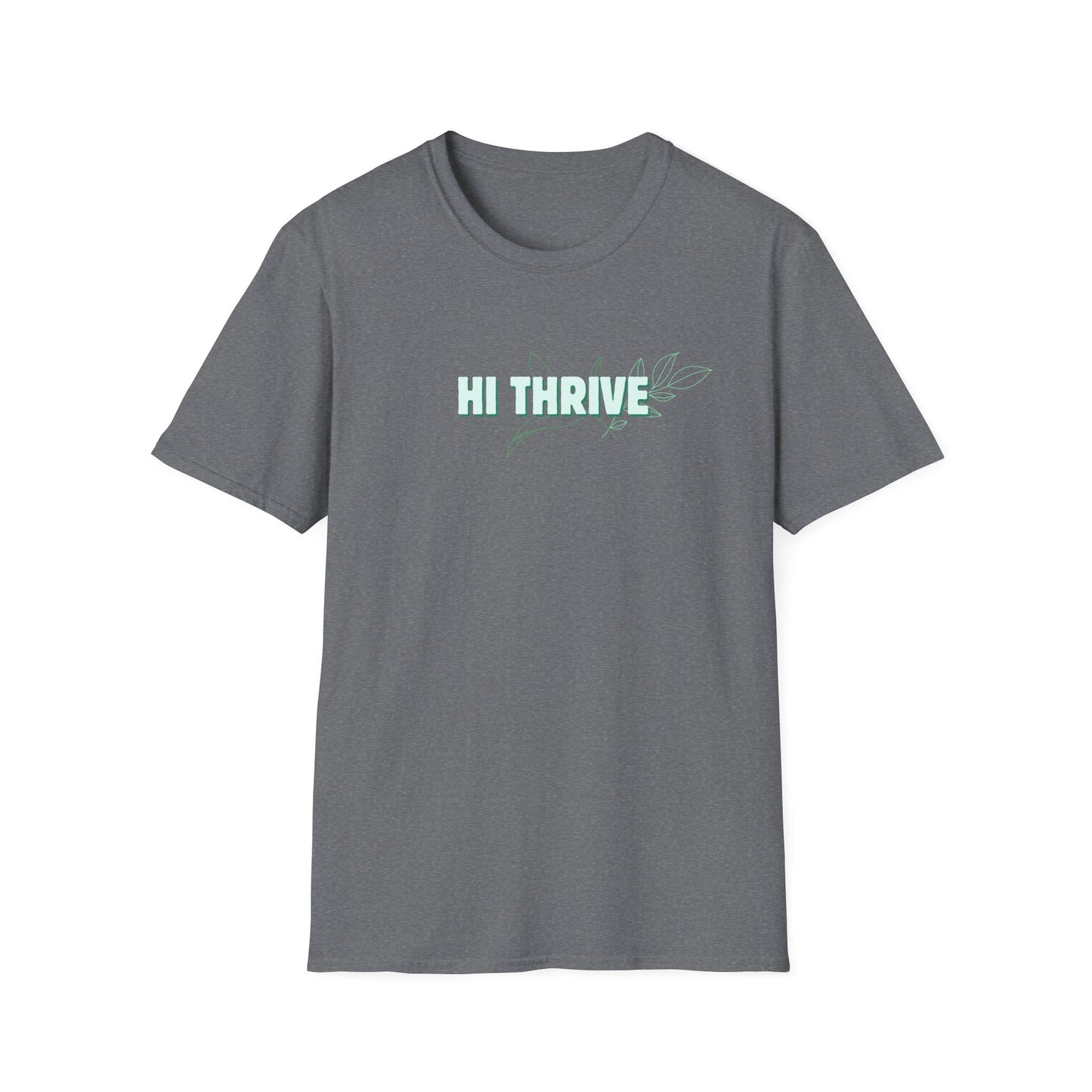 HI THRIVE T-Shirt